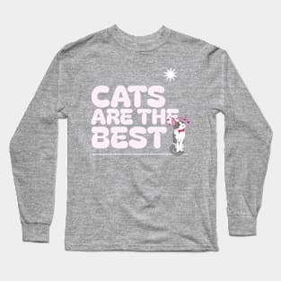 Cats Are The Best Long Sleeve T-Shirt